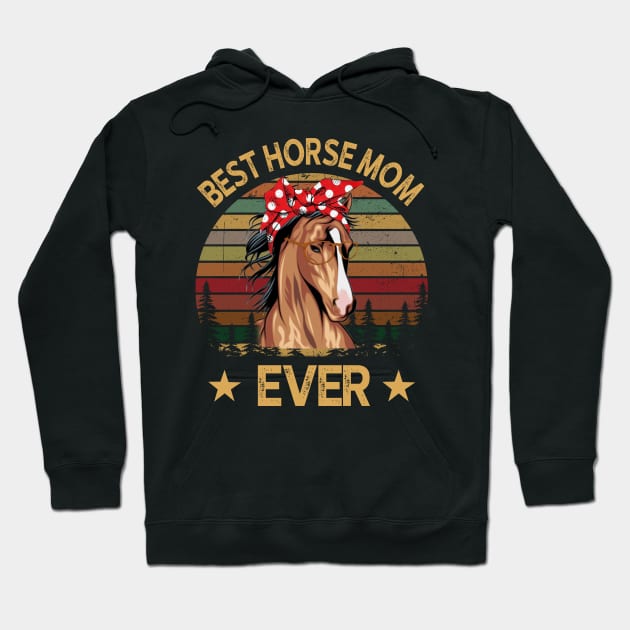 Best Horse Mom Ever Hoodie by gotravele store